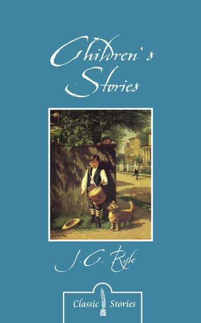 Children's Stories by J.C. Ryle for sale on Hein Ventures' Bookshop near Grande Prairie, Alberta