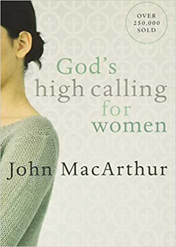 God's High Calling for Women by John MacArthur for sale on bookshop.heinventures.ca