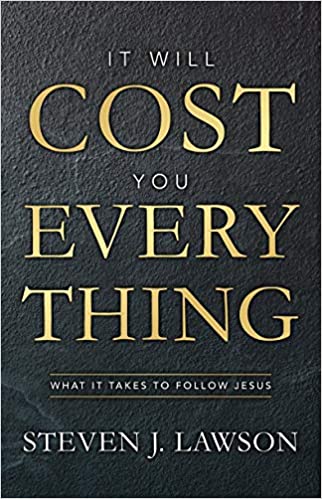 It Will Cost You Every Thing by Steven J. Lawson for sale on Hein Ventures' online bookstore