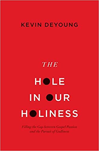 The Hole in Our Holiness by Kevin DeYoung for sale on bookshop.heinventures.ca