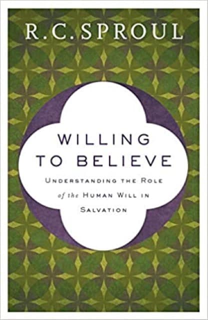 Willing to Believe by R. C. Sproul available on bookshop.heinventures.ca