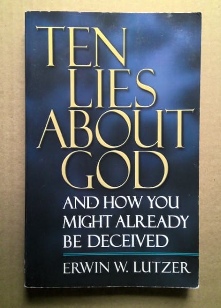 Ten Lies About God and How You Might Already Be Deceived by Erwin W. Lutzer for sale