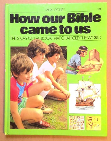 How Our Bible Came to Us: The Story of the Book that Changed the World by Meryl Doney for sale