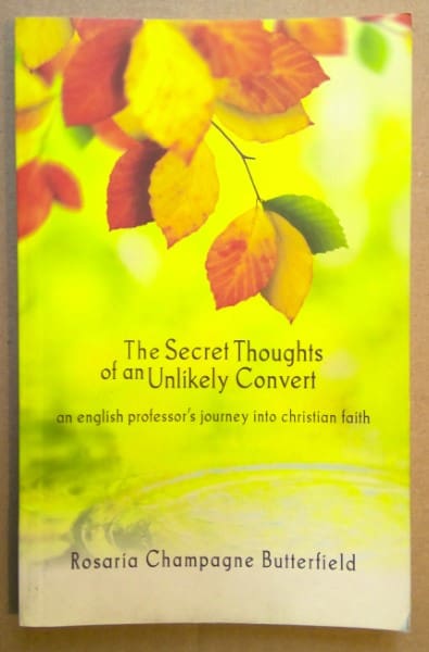 The Secret Thoughts of an Unlikely Convert by Rosaria Champagne Butterfield for sale