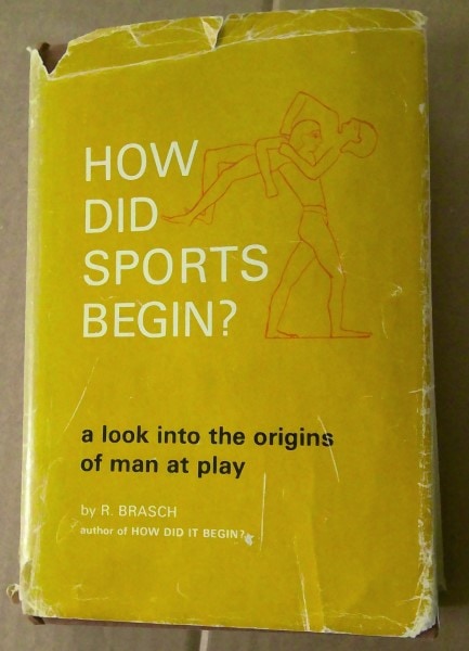 How Did Sports Begin? A look into the origins of man at play for sale on Hein Ventures' Bookshop