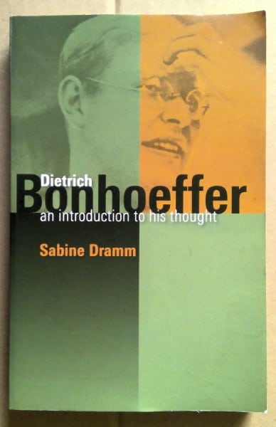 Dietrich Bonhoeffer: An Introduction to His Thought by Sabine Dramm for sale