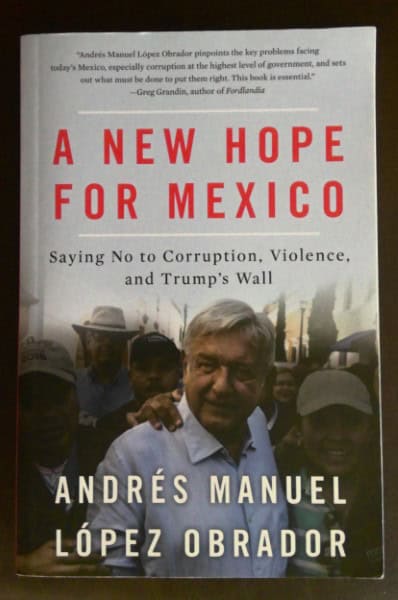 A New Hope for Mexico: Saying No to Corruption, Violence, and Trump's Wall by Andrés Manuel López Obrador for sale