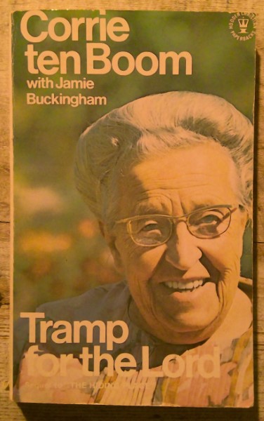 Tramp for the Lord by Corrie ten Boom