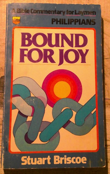 Bound For Joy: A Bible Commentary for Laymen Philippians by Stuart Briscoe for sale