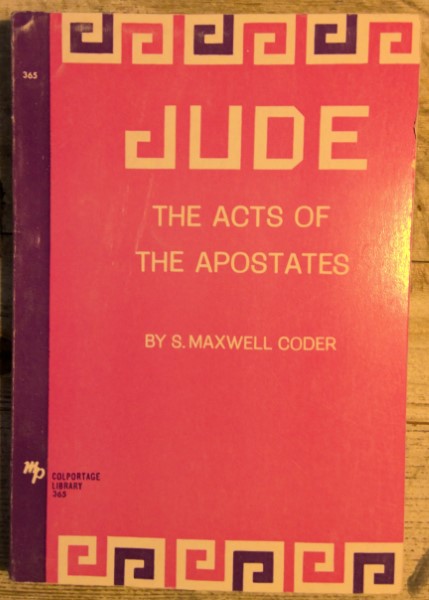 Jude: The Acts of the Apostates by S. Maxwell Coder for sale