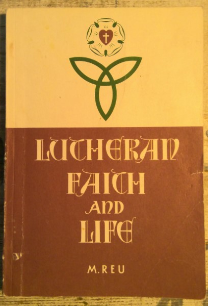 Lutheran Faith and Life by M. Reu for sale