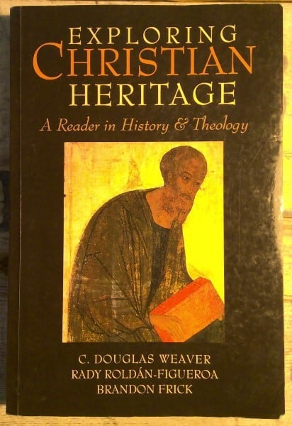 Exploring Christian Heritage: A Reader in History and Theology available from Hein Ventures' Bookshop