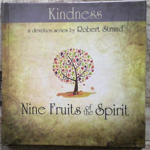 Nine Fruits of the Spirit: Kindness by Robert Strand for sale on Hein Ventures' Bookstore near Wembley, Alberta