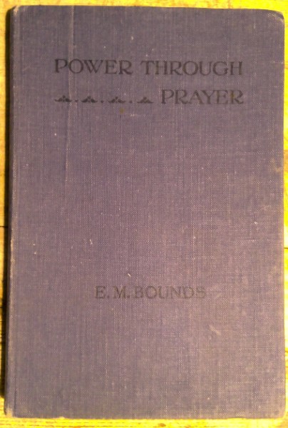 Power Through Prayer by E.M. Bounds - Vintage Hardcover for sale