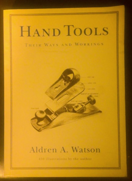 Hand Tools: Their Ways and Workings by Aldren A. Watson for sale