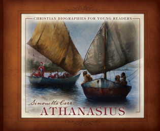 Athanasius - Christian Biographies for Young Readers for sale on bookshop.heinventures.ca