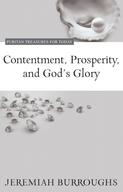 Contentment, Prosperity, and God's Glory by Jeremiah Burroughs available on Hein Ventures' online bookstore