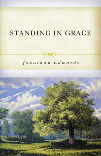 Standing in Grace by Jonathan Edwards for sale on bookshop.heinventures.ca