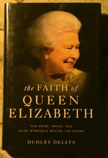 The Faith of Queen Elizabeth by Dudley Delffs for sale on bookshop.heinventures.ca