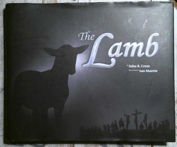 The Lamb by John R. Cross & Illustrated by Ian Mastin for sale