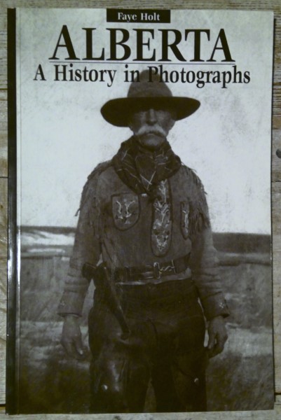 Alberta: A History in Photographs by Faye Holt for sale