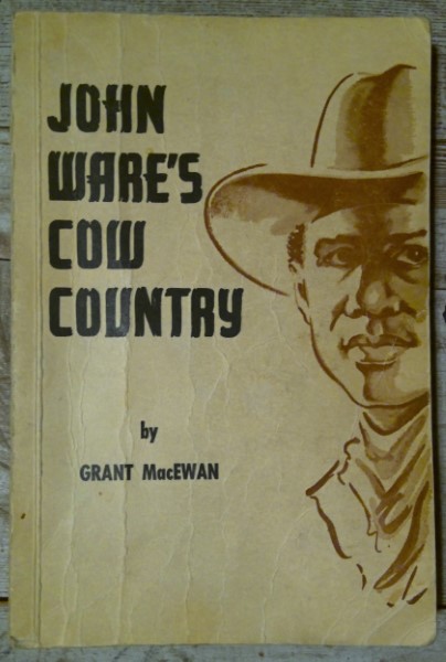 John Ware's Cow Country by Grant MacEwan for sale