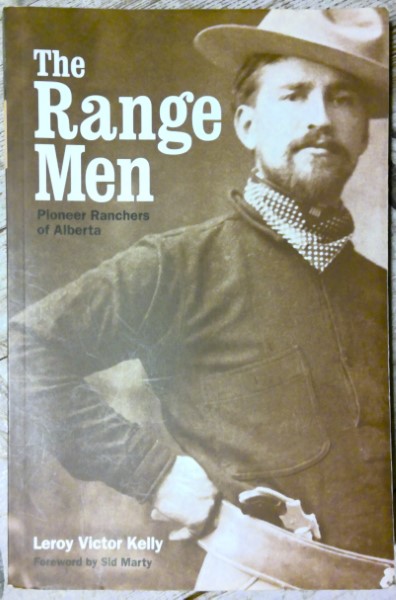 The Range Men: Pioneer Ranchers of Alberta by Leroy Victor Kelly for sale