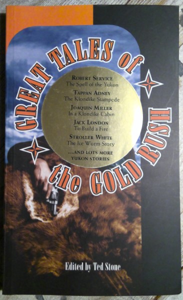 Great Tales of the Gold Rush Edited by Ted Stone for sale