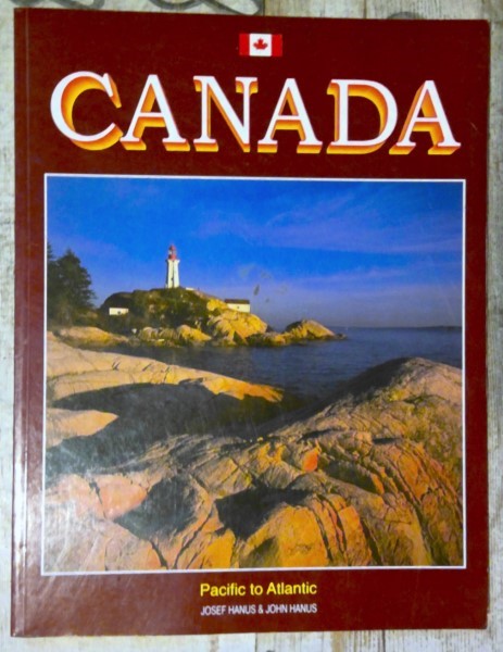 Canada: Pacific to Atlantic by Josef Hanus & John Hanus for sale