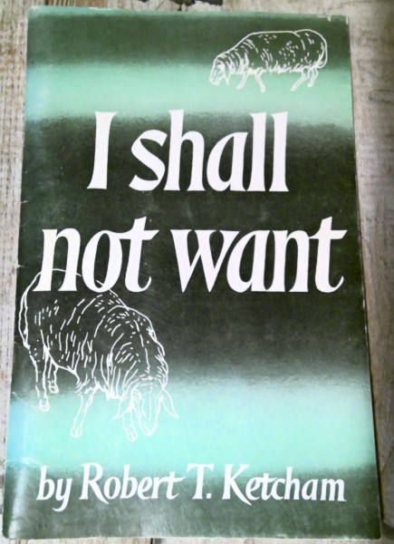 I Shall Not Want by Robert T. Ketcham for sale