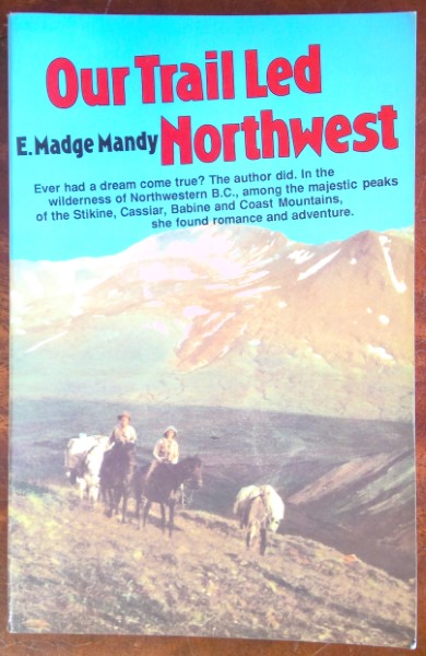 Our Trail Led Northwest by E. Madge Mandy for sale