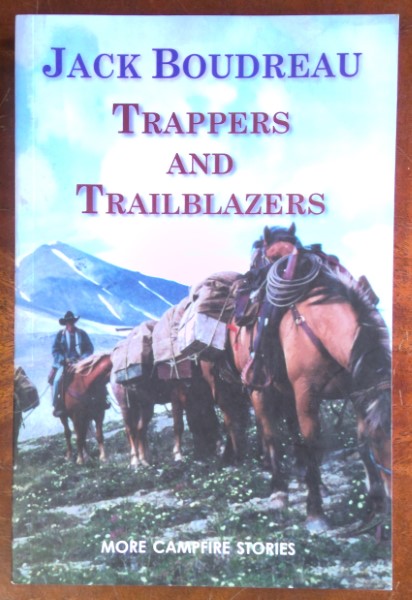 Trappers and Trailblazers: More Campfire Stories by Jack Boudreau for sale