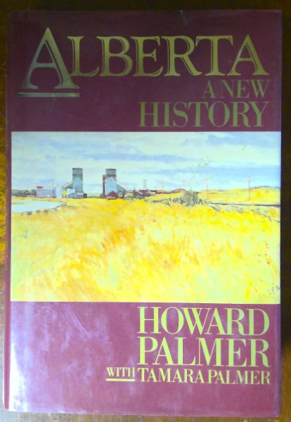 Alberta: A New History by Howard Palmer with Tamara Palmer for sale