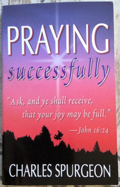 Praying Successfully by Charles Spurgeon for sale on bookshop.heinventures.ca