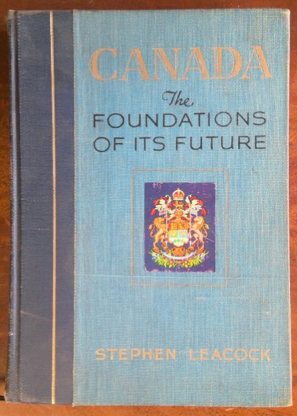 Canada: The Foundations of its Future by Stephen Leacock for sale