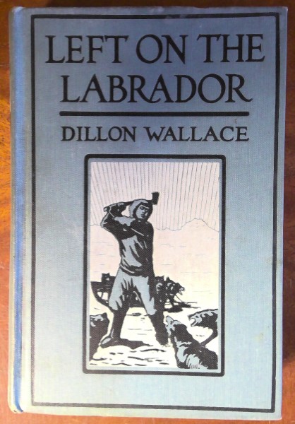 Left on the Labrador by Dillon Wallace for sale