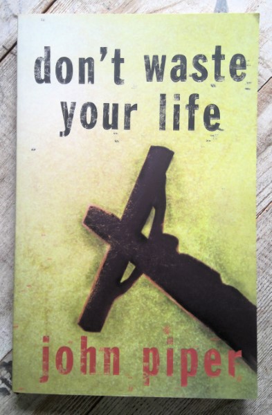 Don't Waste Your Life by John Piper for sale