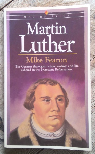 Martin Luther by Mike Fearon Men of Faith Series for sale