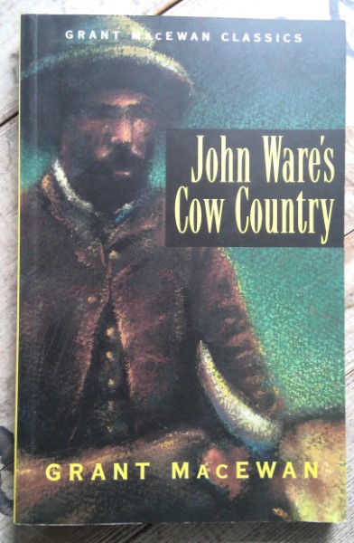 John Ware's Cow Country by Grant MacEwan for sale