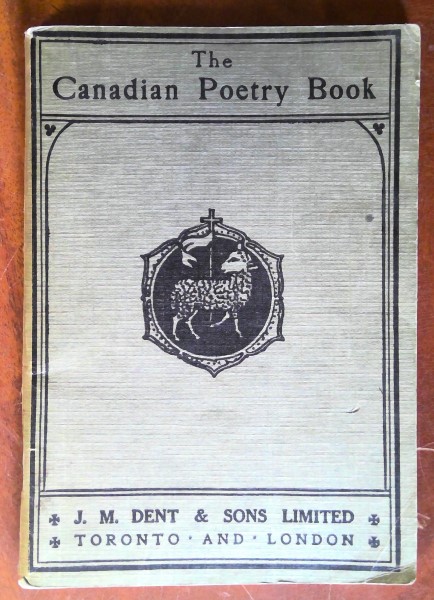 The Canadian Poetry Book: A Book of Modern Verse 1925. J.M. Dent & Sons Limited Toronto and London 4th edition for sale