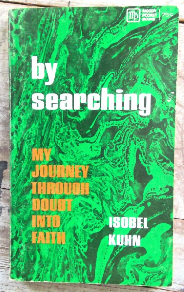 by searching my journey through doubt into faith by Isobel Kuhn for sale