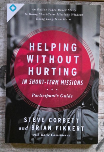 Helping without Hurting in Short-Term Missions: Participant's Guide by Steve Corbett & Brian Fikkert for sale