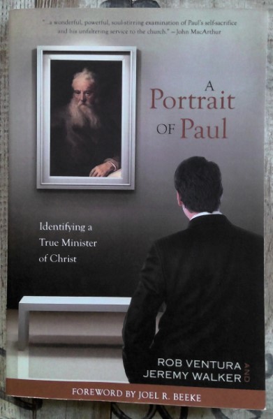 A Portrait of Paul: Identifying a True Minister of Christ by Rob Ventura & Jeremy Walker for sale