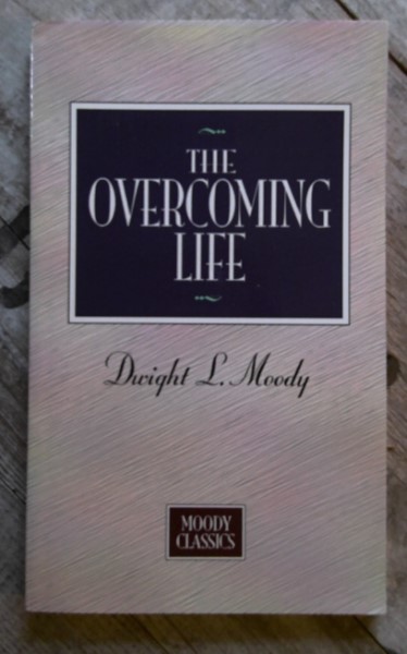 The Overcoming Life by Dwight L. Moody for sale