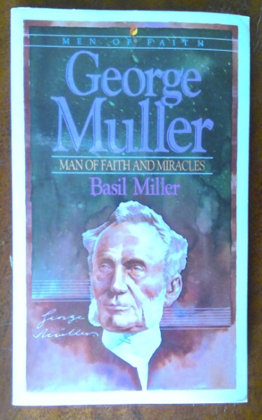 George Muller: Man of Faith and Miracles by Basil Miller for sale