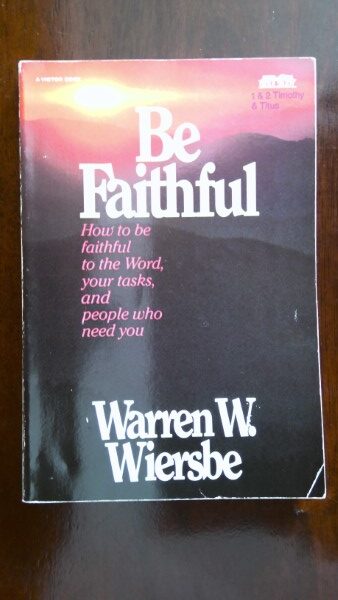 Be Faithful: 1&2 Timothy & Titus Study by Warren W. Wiersbe for sale