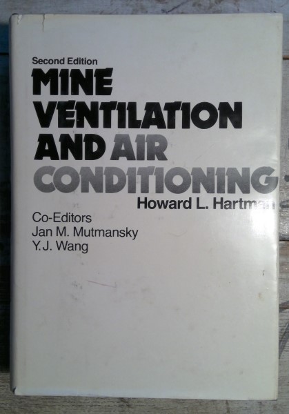 Mine Ventilation and Air Conditioning Second Edition by Howard L. Hartman for sale