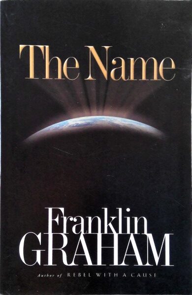 The Name by Franklin Graham for sale on bookshop.heinventures.ca