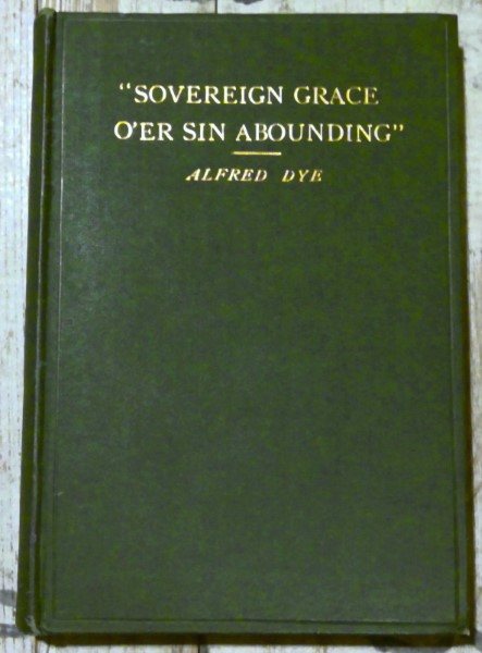 Sovereign Grace O'er Sin Abounding by Alfred Dye for sale