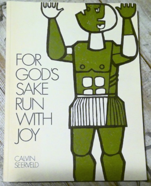 For God's Sake Run With Joy by Calvin Seerveld for sale